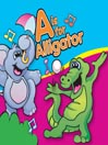A is for Alligator